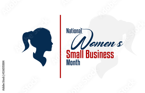 National Women’s Small Business Month. Holiday concept. Template for background, banner, card, poster, t-shirt with text inscription