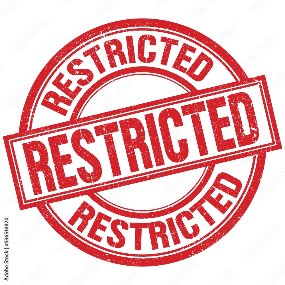 RESTRICTED written word on red stamp sign RESTRICTED written word on red stamp sign