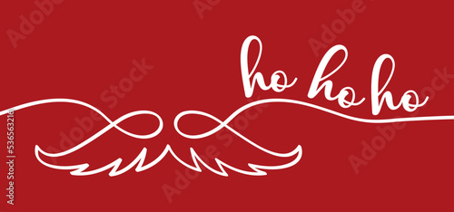 Slogan ho ho ho, Merry Christmas or xmas time. Hohoho pattern, Santa Claus, symbol. Happy New Year concept. December, happy party. mustache or beard sign Cartoon ho ho ho text