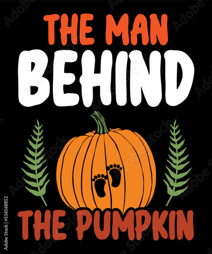 The Man Behind The Pumpkin Shirt Print template Thanksgiving