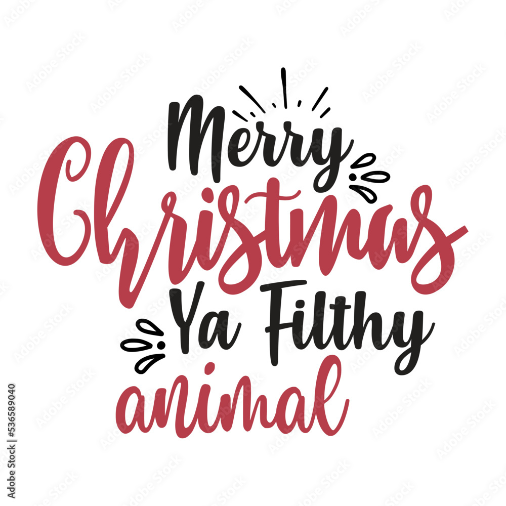 Merry Christmas Ya Filthy Animal SVG