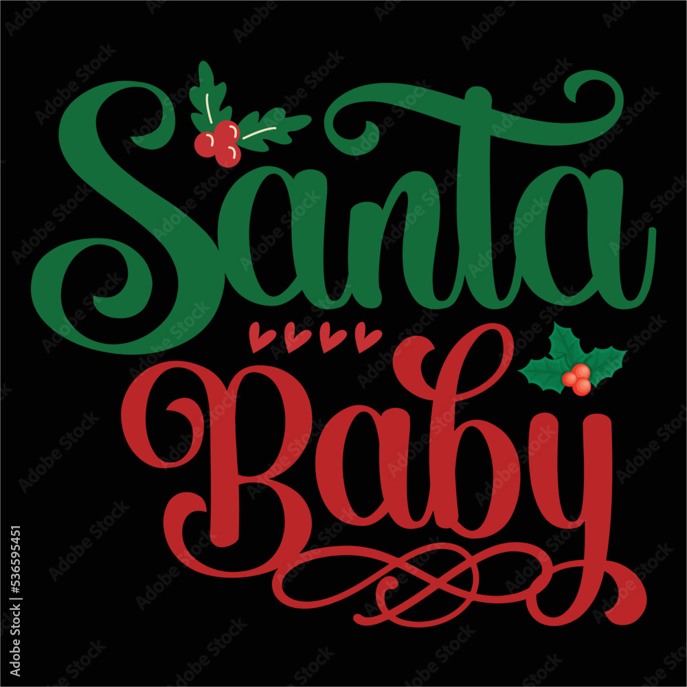 Santa baby Merry Christmas shirt print template, funny Xmas shirt design, Santa Claus funny quotes typography design