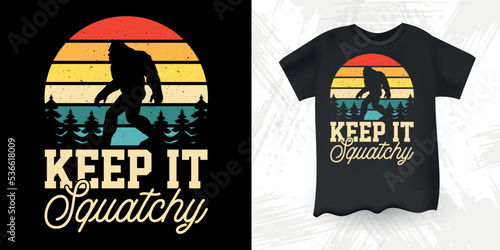 Keep It Squatchy Funny Bigfoot Sasquatch Retro Sunset Vintage Mother's Day Bigfoot T-Shirt Design