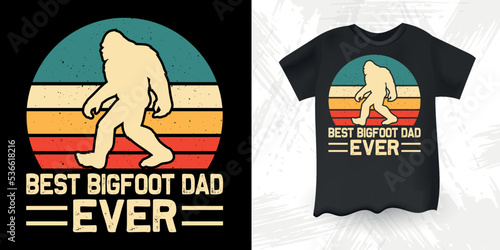 Best Bigfoot Dad Ever Funny Bigfoot Sasquatch Retro Sunset Vintage Father's Day Bigfoot T-Shirt Design