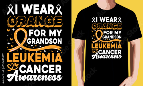 I wear orange for my grandson leukemia cancer awareness T-shirt Design.