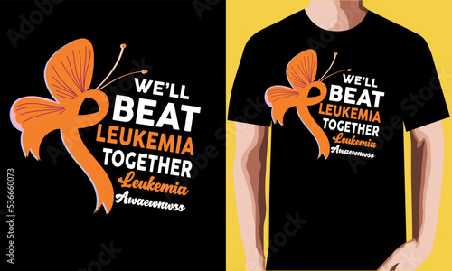 We’ll beat leukemia together leukemia awareness T-shirt