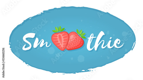 Isolated strawberry blue label smoothie fruit shake vector illustration. Hand drawn sign Smoothie on blue background in white frame on smoothies drink cocktail sticker for shop decoration design