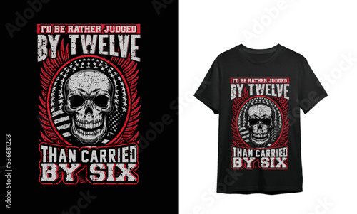 I'D BE RAHTER JUDGED BY TWELVE T-shirt Design