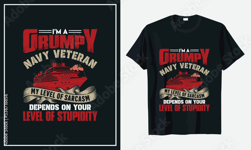 I'm a Grumpy old Navy Veteran My Level of sarcasm depends on your level of stupidity t-shirt design

