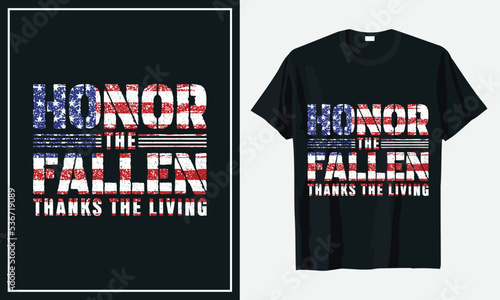 Honor the fallen thanks the Living Veteran T-shirt design