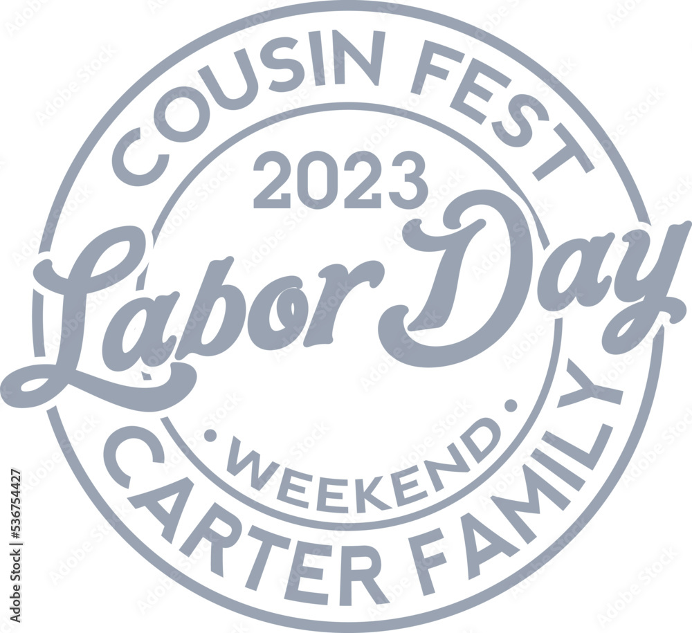 cousin fest 2023 labor day weekend carter family t shirt design