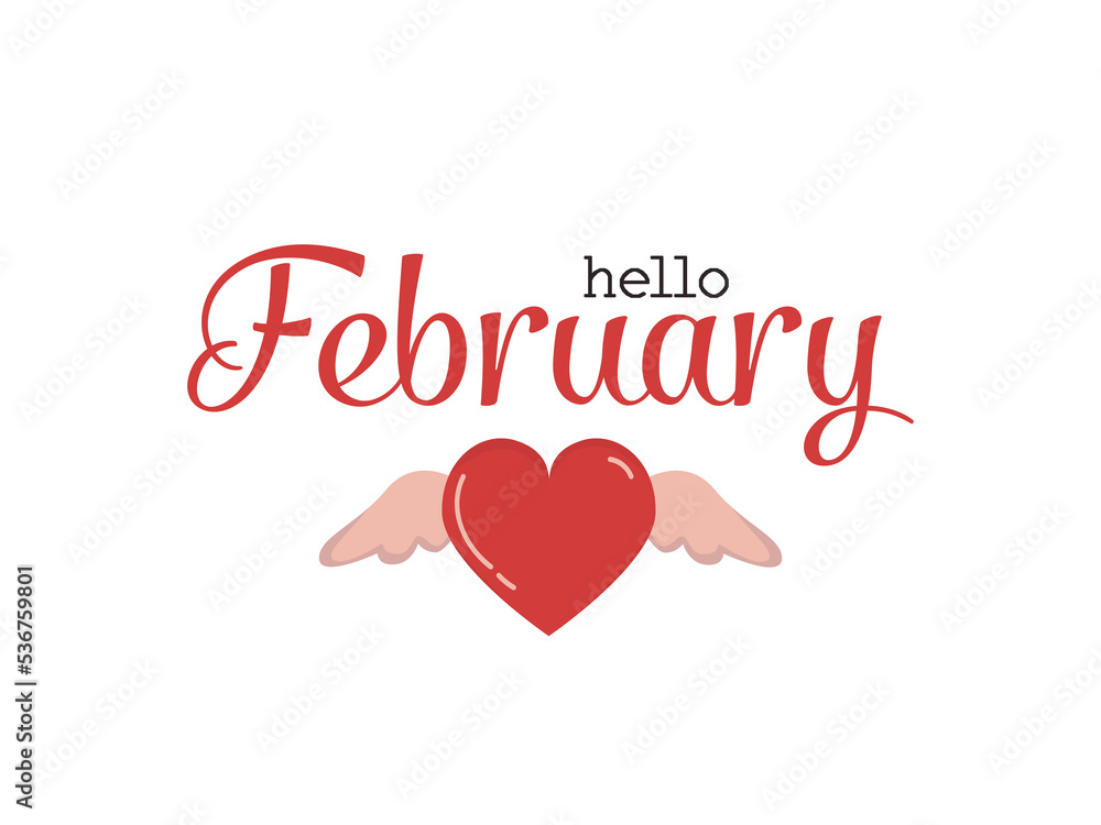 Hello February - cute script lettering with heart with wings. Romantic quote phrase template for planner, card, notebook. Calligraphy text vector isolated on white background. Hello February - cute script lettering with heart with wings. Romantic quote phrase template for planner, card, notebook. Calligraphy text vector isolated on white background.