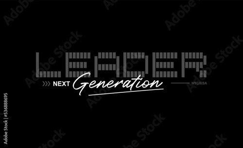 leader generation stylish t-shirt and apparel abstract design. Vector print, typography, poster. Global swatches. 