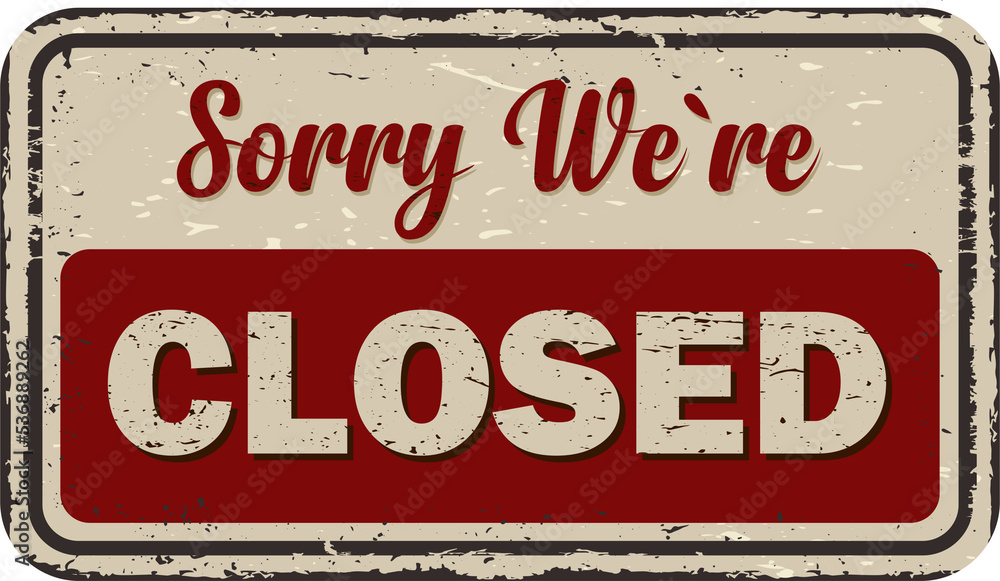 Fototapeta premium sorry we`re closed - vintage rusty metal sign