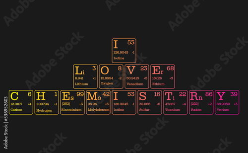 I love chemistry. Vector illustration of text consisting of letters of the periodic system of chemical elements. Sketch for creativity.