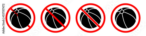 No beach ball sign. Beach ball is forbidden. Set of red prohibition signs of beach ball. Vector illustration