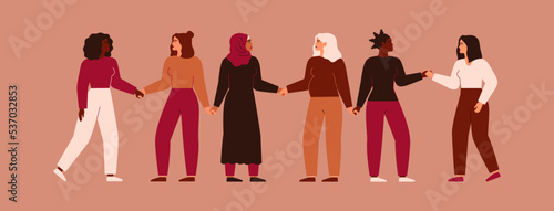 Women of different ethnic and cultures stand together and hold hands. Strong females support each other. Concept of sisterhood. Vector illustration