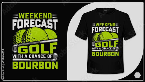 Weekend Forcast Golf T-Shirt Design