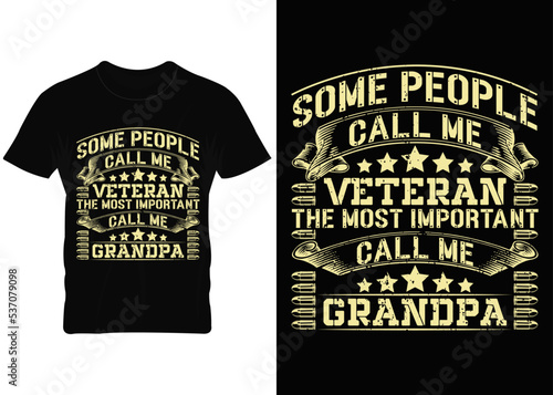 Some people call me veteran the most important call me grandpa
