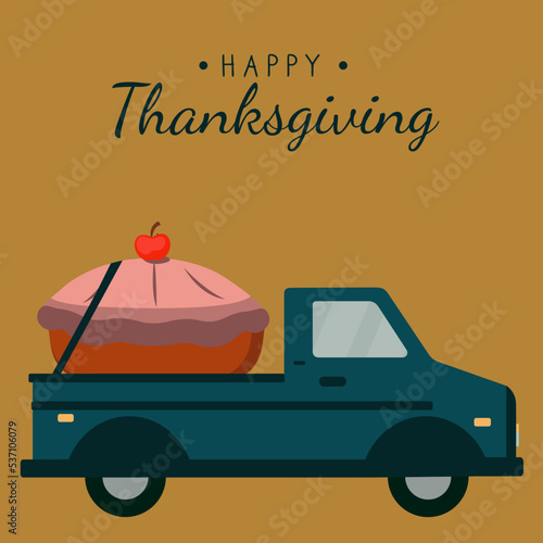 Happy Thanksgiving  card of Apple Pie in Pickup Truck