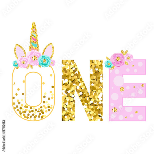 Gold glittering number one. Birthday anniversary number with cute unicorn. Birthday template with unicorn for greeting cards, invitations.