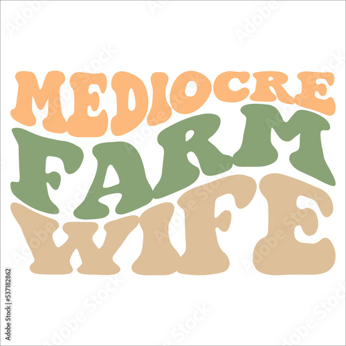 Mediocre Farm Wife eps design