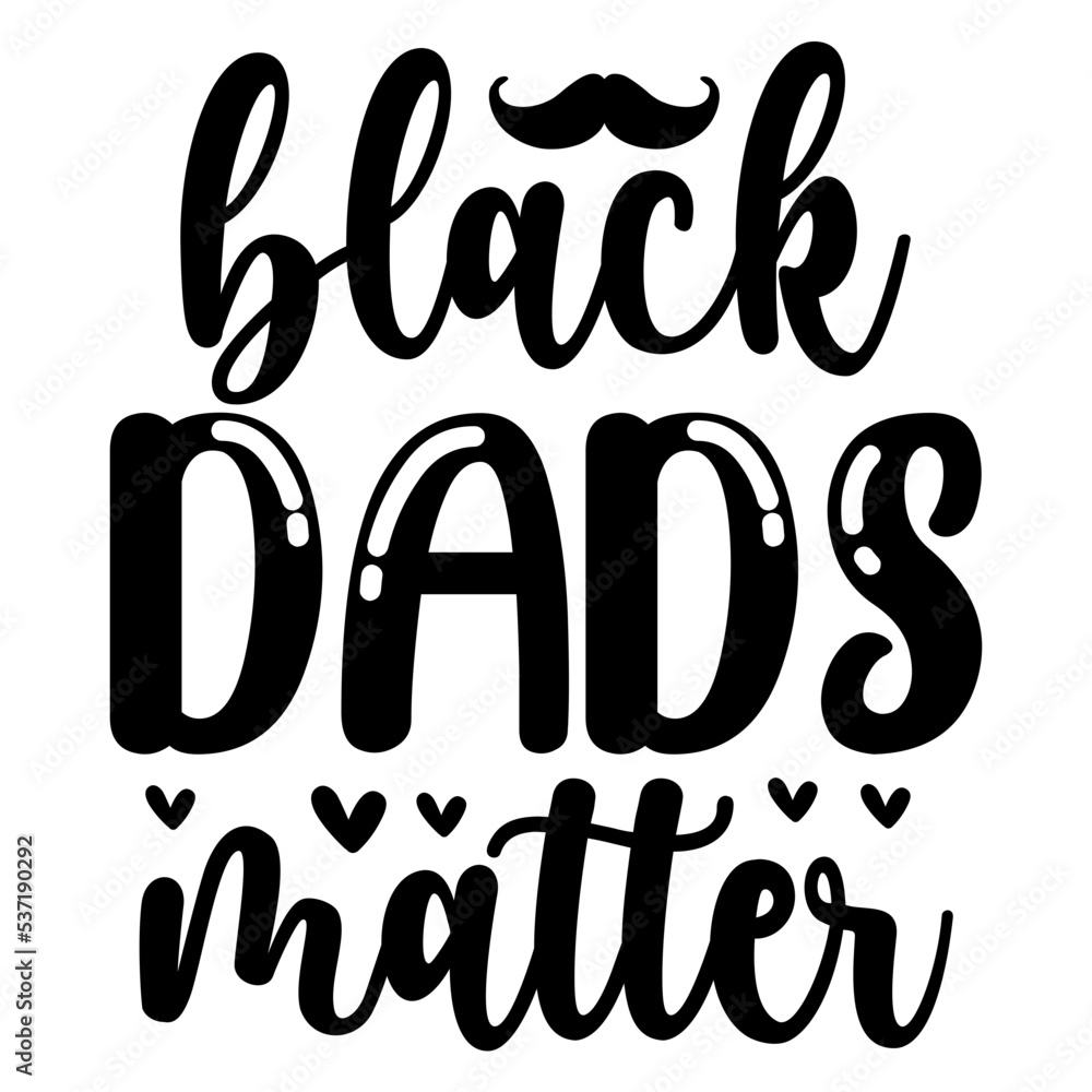 black dads matter svg black dads matter svg