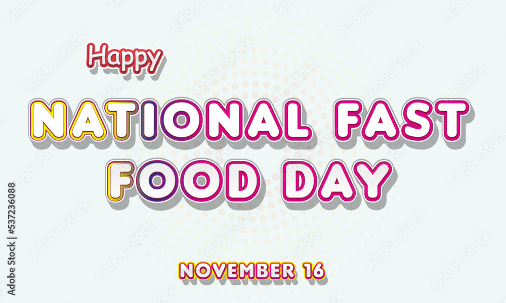 Happy National Fast Food Day, November 16. Calendar of November Retro Text Effect, Vector design