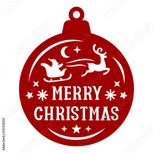 Merry Christmas ball template for laser and paper cutting. Vector toy. Decorative bauble with Santa Claus and deer. Handmade holiday lettering. For carving from wood  paper  vinyl.