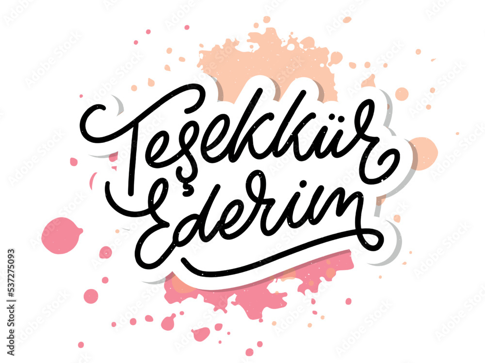 Text in the Turkish: Thank you. Lettering. Ink illustration. Modern brush calligraphy Isolated on white background. t-shirt design.