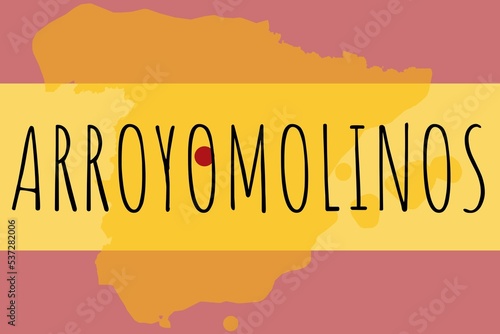 Arroyomolinos: Illustration mit dem Namen der spanischen Stadt Arroyomolinos photo