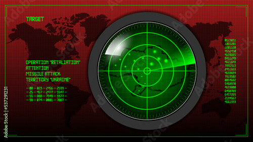 Vector poster with a green glowing round screen of a military radar against a dark red world map with inscriptions, target, missile attack, territory Ukraine