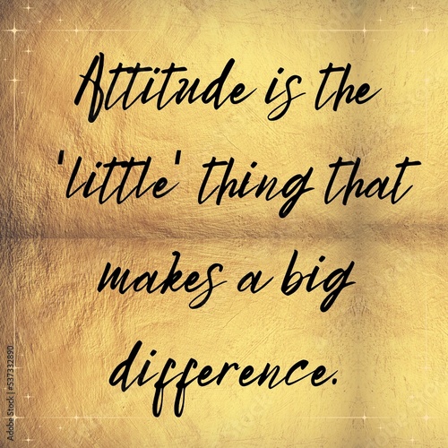 Attitude is the little thing that makes a big difference. Quotes. Inspirational quotes. Motivational quote. Quotes about life. 