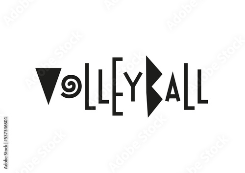 Lettering of volleyball in black isolated on white background for poster, design, banner, sport club, resort, advertising, sport center, olympic games, sports shop, store, competition, tournamen photo