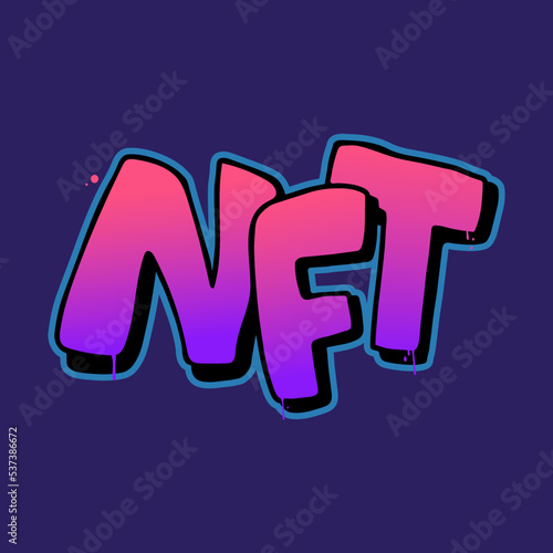 Slogan of NFT. Urban street art grafitti. Hand drawn vector illustration. Crypto graphic asset. Blockchain technology cryptoart