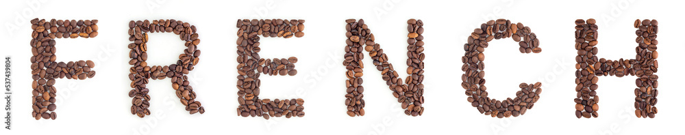 FRENCH headline from roasted coffee beans on white background. Coffee alphabet FRENCH headline from roasted coffee beans on white background. Coffee alphabet