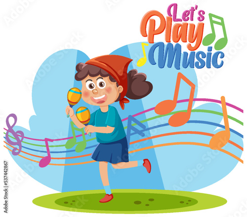Girl playing maracas with lets play music text