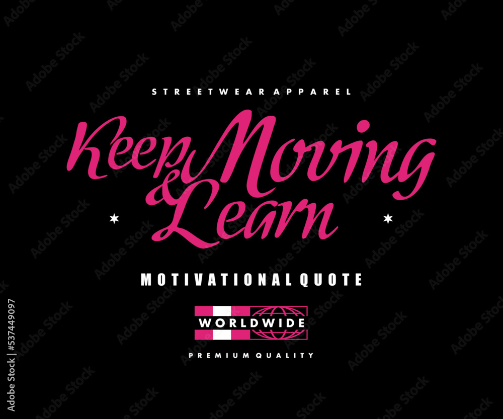 Fototapeta premium Motivational quote t shirt design, vector graphic, typographic poster or tshirts street wear and Urban style