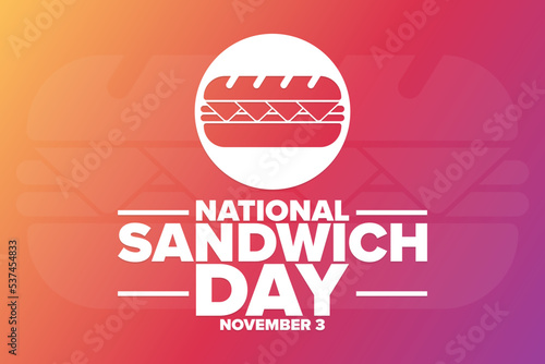 National Sandwich Day. November 3. Holiday concept. Template for background, banner, card, poster with text inscription. Vector EPS10 illustration.
