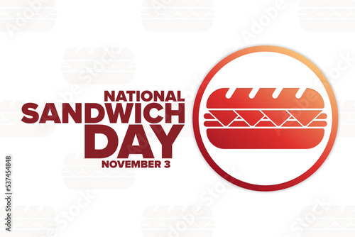 National Sandwich Day. November 3. Holiday concept. Template for background, banner, card, poster with text inscription. Vector EPS10 illustration.