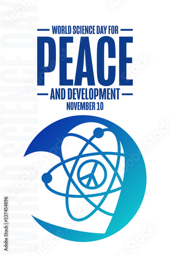 World Science Day for Peace and Development. November 10. Holiday concept. Template for background, banner, card, poster with text inscription. Vector EPS10 illustration.