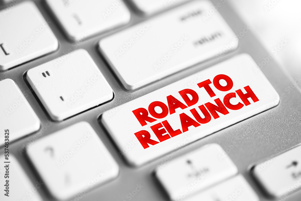 Road To Relaunch text button on keyboard, concept background Road To Relaunch text button on keyboard, concept background