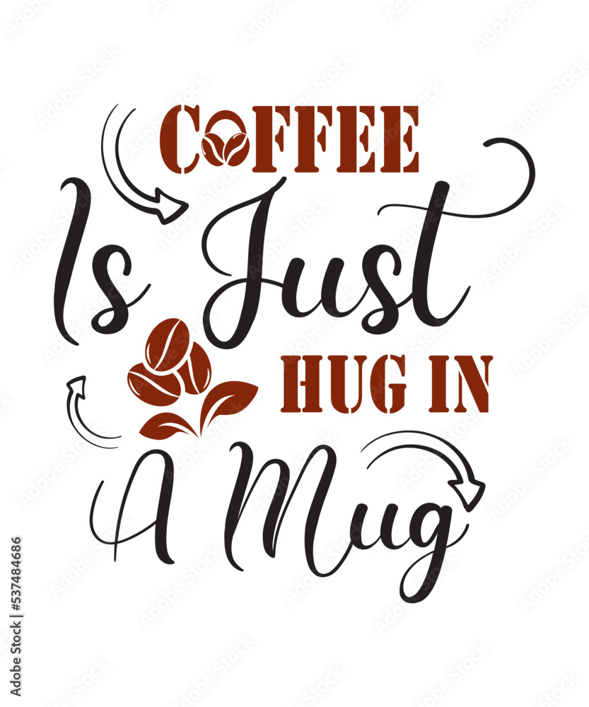 Fototapeta premium Coffee SVG Bundle, Coffee Quotes SVG file, Coffee funny SVG, coffee svg for cricut silhouette, cut file, cricut file, png, mug svg,coffee bundle svg, coffee svg , coffee png , coffee eps , coffee.