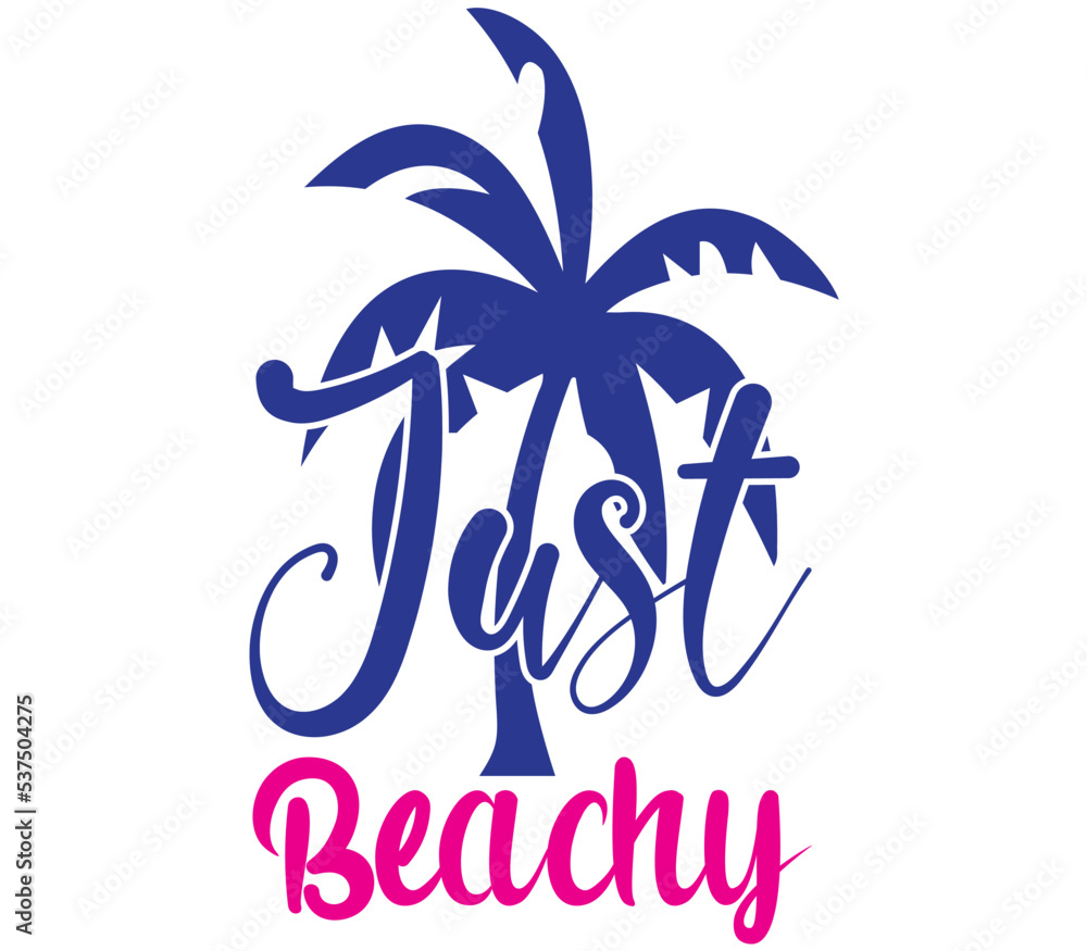 Just Beachy Svg Beach Svg Hello Summer Svg Beach Svg Design Summer