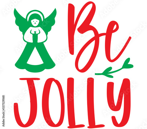 Be jolly SVG, Christmas SVG, Christmas design, Christmas vector, Christmas SVG Bundle, Christmas SVG designs, Christmas PNG