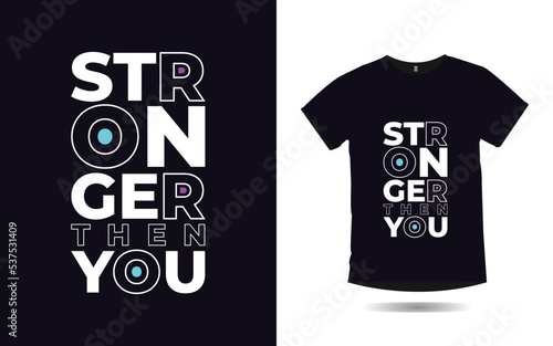 stronger then you inspirational quotes typography poster and t shirt design