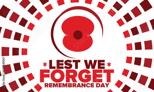 Remembrance Day. Lest we Forget. Remembrance poppy. Poppy day. Memorial day observed in Commonwealth member states to honour armed forces members who have died in the line of duty. Red poppy. Vector