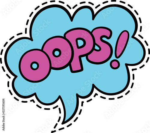 Oops cloud sticker. Chat message in pop art style