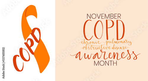COPD chronic obstructive pulmonary disease awareness month Novermber handwritten lettering. Orange support ribbon. Web banner vector