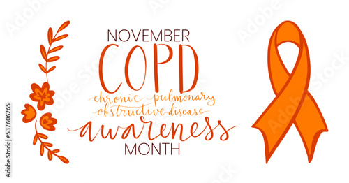COPD chronic obstructive pulmonary disease awareness month Novermber handwritten lettering. Orange support ribbon. Web banner vector